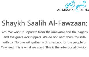 Criticizing the innovator Divides the Muslim Ummah – Shaykh Saalih Al-Fawzaan
