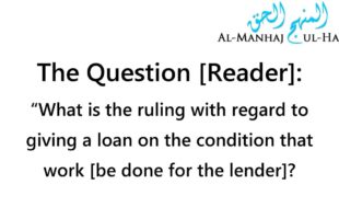 Giving a loan on a condition that work [be done for the lender]? – Shaykh Ubayd al-Jaabiree