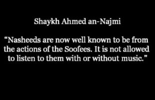 Is it Permissble to Listen to Nasheeds without Music – Shaykh Ahmed an-Najmee