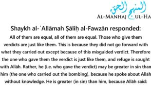 Regarding Those Who Issue Verdicts To Justify Terrorist Acts – Shaykh Saalih Al-Fawzaan