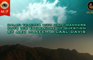 Salafi Teacher With Ugly Manners Puts His Knowledge To Question by Abu Hakeem Bilaal Davis