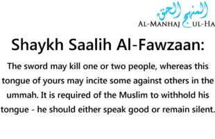 Withhold Your Tongue! – Shaykh Saalih Al-Fawzaan