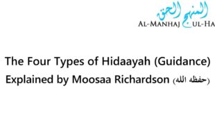 The Four Types of Hidaayah (Guidance) – By Moosaa Richardson