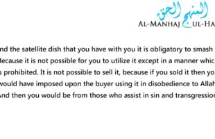 A Warning Against Having Satellite Dishes in the Homes – By Shaykh Ibn Uthaymeen