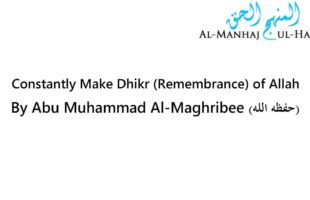 Constantly Make Dhikr (Remembrance) of Allah – Abu Muhammad Al-Maghribee