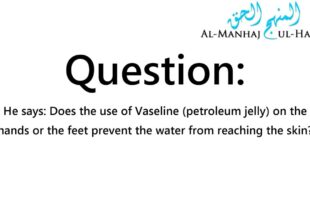 Does Vaseline prevent water from reaching the skin? – Shaykh Saalih Al-Fawzaan