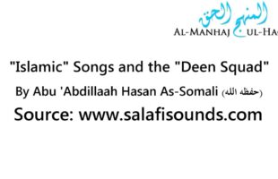 “Islamic” Songs and the “Deen Squad” – By Hasan As-Somali