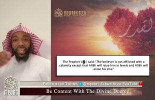 Be Content With The Divine Decree by Shaykh Abū Ismaʿīl Muṣṭafā George