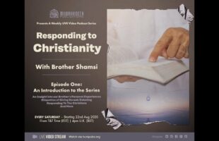 [Episode 1] – Responding To Christianity with Brother Shamsi: The Introduction