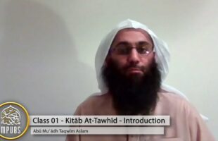 Explanation of The Book of Tawhīd – Class 01 [Introduction] by Abū Muʿādh Taqwīm Aslam