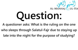 Missing Salaatul-Fajr due to staying awake all night studying – By Shaykh Saalih Al-Fawzaan