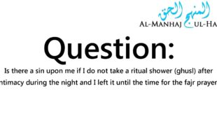 Ruling on Delaying the Shower After Intimacy – By Shaykh Saalih Al-Fawzaan