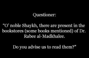 Shaykh Saalih ibn Fawzaan al Fawzaan on Shaykh Rabee ibn Hadee al Madkhalee.