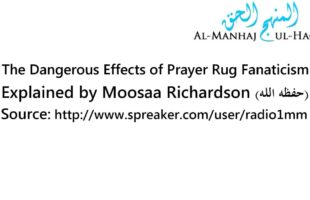 The Dangerous Effects of Prayer Rug Fanaticism – Explained by Moosaa Richardson