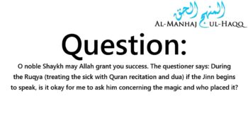 Can I ask the Jinn who cast the magic? – Explained by Shaykh Saalih Al-Fawzaan