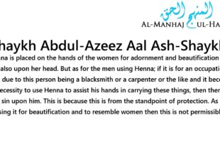 Can men dye their hands and feet with Henna? – By Shaykh Abdul-Azeez Aal Ash-Shaykh