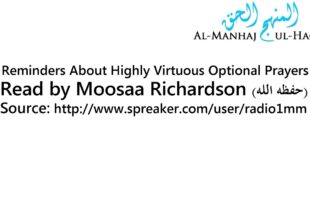 Reminders About Highly Virtuous Optional Prayers – Read by Moosaa Richardson