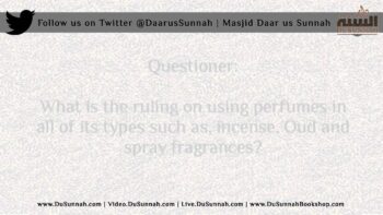 The Ruling on using Perfumes while Fasting – Shaykh Muqbil ibn Hadee al-Waadi’ee