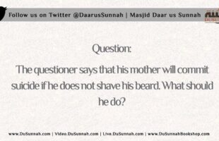 My Mother Will Commit Suicide if I Don’t Shave | Shaykh Ubayd al-Jaabiree