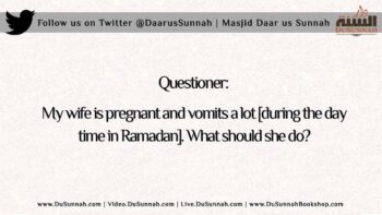 My wife is Pregnant and Vomits a lot During Ramadan | Shaykh Ubayd al-Jaabiree