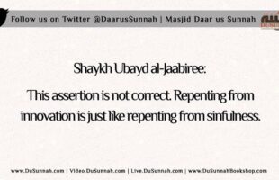 The Conditions of Repentance and the Repentance of the Innovator | Shaykh Ubayd al-Jaabiree
