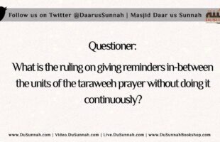 The Ruling of Giving Reminders In-Between Taraweeh Prayers | Shaykh Ubayd al-Jaabiree