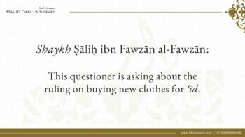 Buying Clothes For Eid | Shaykh Salih al-Fawzan