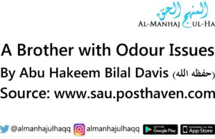 A Brother with Odour Issues – By Abu Hakeem Bilal Davis