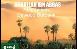 Abdullah Ibn Abbas – Abu Talhah Dawood Burbank
