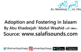 Adoption and Fostering in Islaam – By Abu Khadeejah ‘Abdul-Waahid