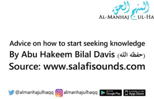 Advice on how to start seeking knowledge – By Abu Hakeem Bilal Davis