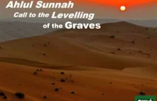 Ahlul Sunnah Call to the Levelling of the Graves – Abu Hasan Malik