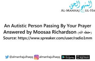 An Autistic Person Passing By Your Prayer – Answered by Moosaa Richardson