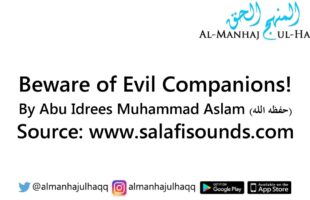 Beware of Evil Companions! – By Abu Idrees Muhammad Aslam