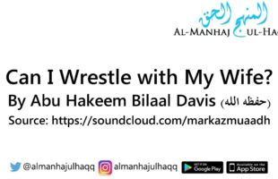 Can I Wrestle with My Wife? – By Abu Hakeem Bilal Davis