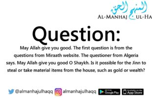Can the Jinn steal material items from the home? – By Shaykh ‘Ubayd Al-Jaabiree