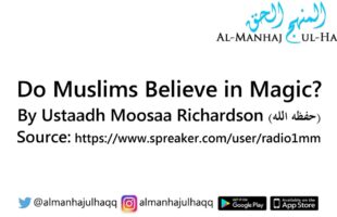 Do Muslims Believe in Magic? – Explained by Ustaadh Moosaa Richardson