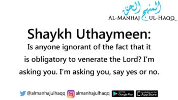 Does the ‘excuse of ignorance’ apply to the one who insults Allah? – By Shaykh Ibn ‘Uthaymeen