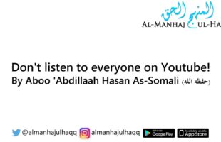 Don’t listen to everyone on Youtube! – By Hasan As-Somali