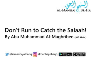 Don’t Run to Catch the Salaah! – By Abu Muhammad Al-Maghribee