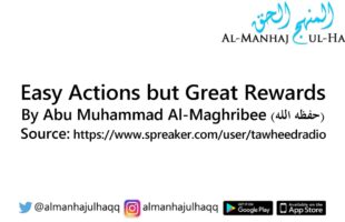 Easy Actions but Great Rewards – By Abu Muhammad Al-Maghribee