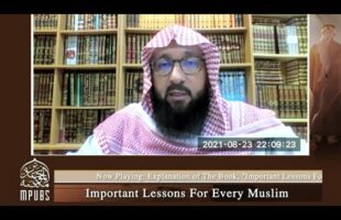 [Episode 02] Shaykh Bin Baz’s Important Lessons For Every Muslim taught by Abu Afnaan Muhammad