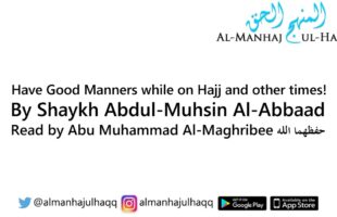 Have Good Manners while on Hajj and other times! – Read by Abu Muhammad Al-Maghribee