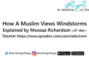 How A Muslim Views Windstorms – Explained by Moosaa Richardson