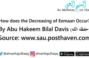 How does the Decreasing of Eemaan Occur? – By Abu Hakeem Bilal Davis