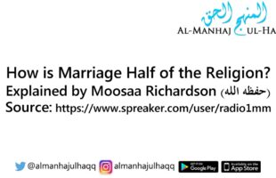 How is Marriage Half of the Religion? – Explained by Moosaa Richardson