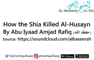 How the Shia Killed Al-Husayn – By Abu Iyaad Amjad Rafiq