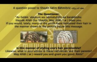 Imitating The Hairstyles & Trends of The Non-Muslims Answered by Four Mashaayikh of Ahl Sunnah