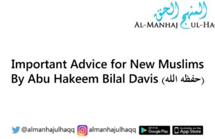Important Advice for New Muslims – By Abu Hakeem Bilal Davis