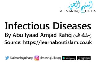 Infectious Diseases – By Abu Iyaad Amjad Rafiq